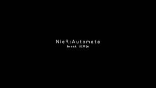 【Mエンド】NieR:Automata「break ti[M]e」