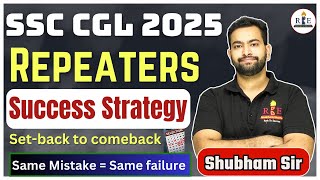 SSC CGL 2025 powerful strategy for repeaters💪| Setback to come-back| by Shubham Sir