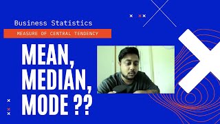 Measure of Central Tendency - Mean, Median, & Mode | Business Statistics | Clearly Explained