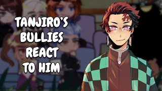 Tanjiro's Bullies React To Him || My AU! || Demon Slayer || Gacha React