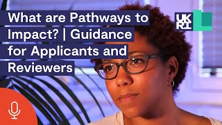 What are Pathways to Impact? | Guidance for Applicants and Reviewers