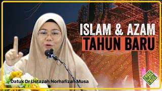 Ceramah Terbaik Datuk Dr Ustazah Norhafizah Musa. Islam dan Azam Tahun Baru