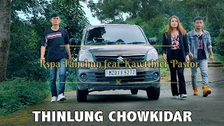 Rspa Fanchun ft. Kawtthler Pastor - Thinlung Chowkidar (Official)