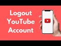 How to Logout YouTube Account (2022) | Signout of YouTube