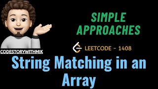 String Matching in an Array | Simple Approaches | Leetcode 1408 | codestorywithMIK