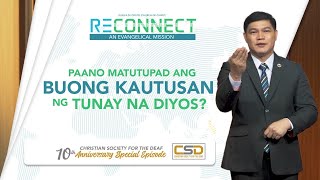 PAANO MATUTUPAD ANG BUONG KAUTUSAN NG TUNAY NA DIYOS? | RECONNECT