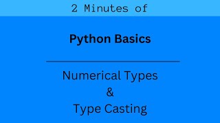 Python Tutorial | Numerical Types and Type Casting in 2 Minutes