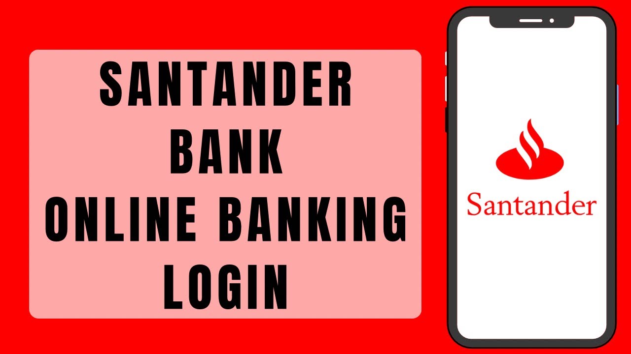 Santander Bank Login (2023) | How To Sign In To Santander Bank Online ...