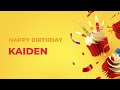 happy birthday kaiden happy birthday song made especially for you 🥳