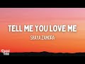 Shaya Zamora - Tell Me You Love Me (Lyrics)