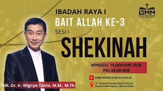 Sesi 1 - BAIT ALLAH KE-3: SHEKINAH - Pdt. Dr. Ir. Wignyo Tanto, M.M., M.Th. (190125)