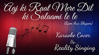 Aaj Ki Raat Mere Dil Ki Salaami | Karaoke Cover by : Rajesh singhal | Film: Ram Aur Shyam (1967) |