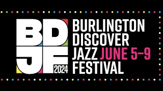 2024 Burlington Discover Jazz Festival