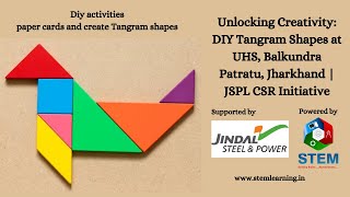 Unlocking Creativity: DIY Tangram Shapes at UHS, Balkundra Patratu, Jharkhand | JSPL CSR Initiative