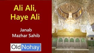 Ali Ali Haye Ali - Old Nauha from Lucknow