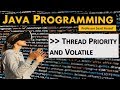 Java Programming || Thread priority and Volatile