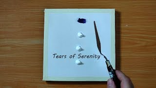 Easy Acrylic Painting / Tears of Serenity / Abstract Art / Relaxing and Satisfying