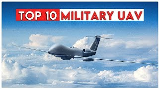 Top 10 Mılıtary UAV Drone