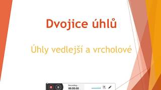 Dvojice úhlů - úhly vedlejší a vrcholové