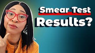 Your Smear Result Could Be 'Wrong' — And You Wouldn't Know