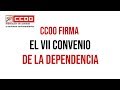 CCOO firma el VII Convenio de la Dependencia