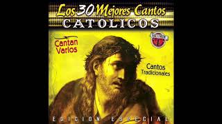 📀 Los 30 Mejores Cantos Catolicos, Vol.1 (Disco Completo) 📀