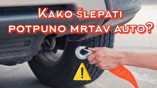 Kako slepati potpuno mrtav auto?⬆️