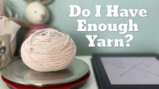 How to Calculate Yarn Length from Weight