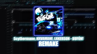 [FREE FLP] @scythermane,@nxvamane358,@lxkerson8034 - BUFÓN! - [FL STUDIO REMAKE] | 95% ACCURATE