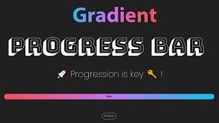 Create a gradient progress bar using HTML, CSS and JavaScript