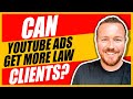 Are YouTube Ads Effective For Lawyers?