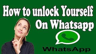 If Someone Block you on Whatsapp || How To Unblock Yourself || Techno UsamaT Hindi/Urdu Latest 2018