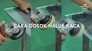 CARA GOSOK HALUS KACA MANUAL (POLES KELILING KACA)