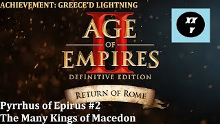 AOE 2: DE — Pyrrhus of Epirus — Mission 2 — HARD — The Many Kings of Macedon — Greece'd Lightning