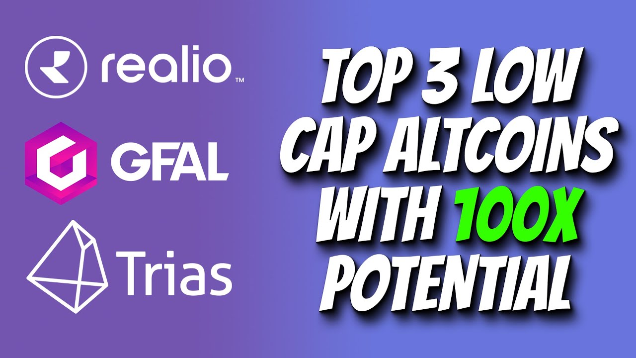 BEST LOW CAP ALTCOINS WITH 100x POTENTIAL | TOP 3 LOW CAPS FOR UPCOMING ...