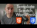 Should you use a Web Template, WordPress or build from Scratch?