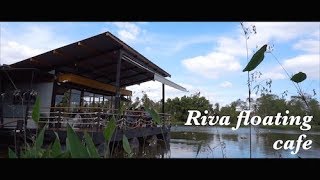 水上咖啡廳！泰國佛統《Riva floating Cafe》Music VDO |下午茶｜推薦 景點 | Short review l ริว่า โฟลทติ้งคาเฟ่