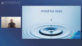 Chamberlain University - The Definition and Benefits of Mindfulness