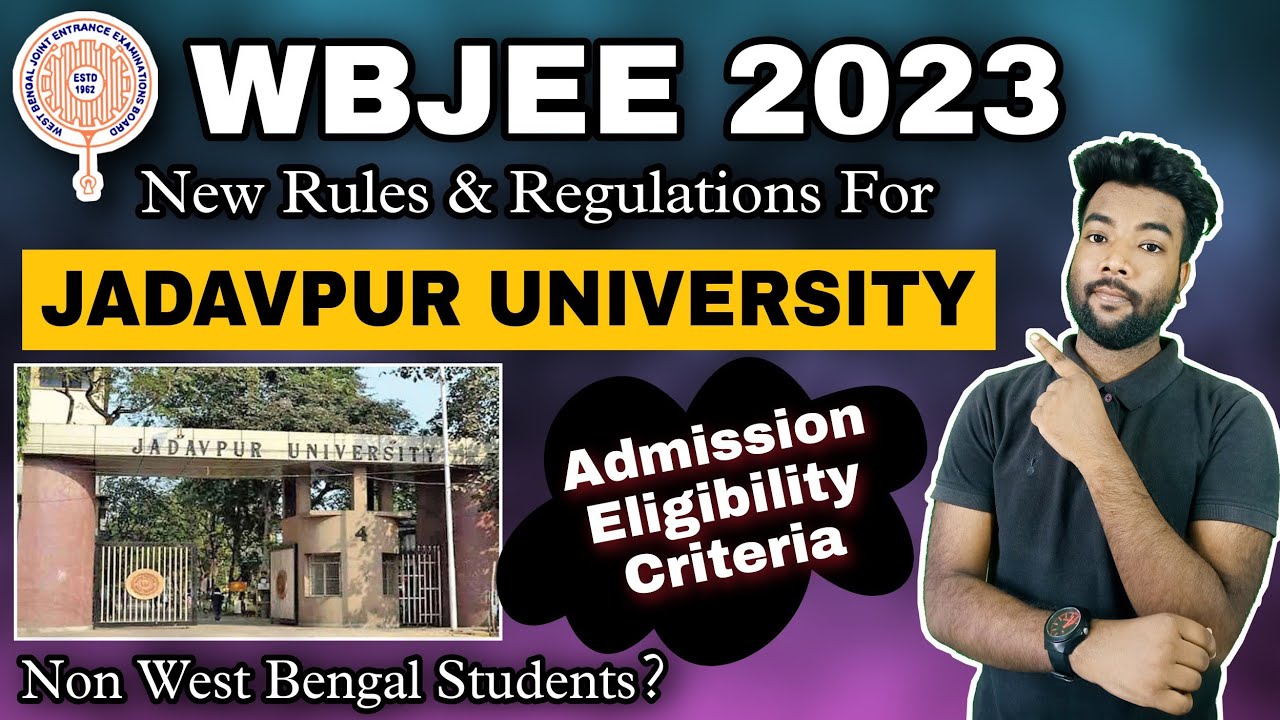 WBJEE 2023 Jadavpur University Admission Eligibility Criteria | It's ...