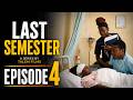 Last Semester Episode 4 - New Zimbabwean Movie series