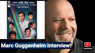 Marc Guggenheim Interview: \