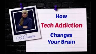 How Technology Addiction Changes Your Brain
