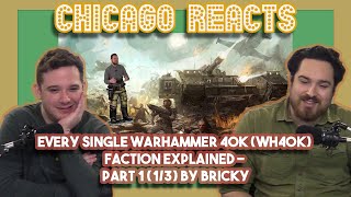Every single Warhammer 40k WH40k Faction Explained - Part 1 1-3 by Bricky - Actors React
