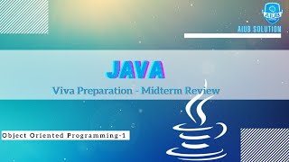 JAVA Viva Preparation - Midterm | Object Oriented Programming -1
