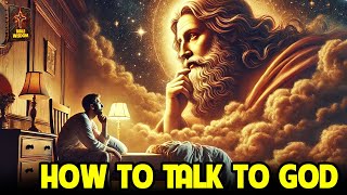 This Is the Correct Way to Talk to God According to the Bible | Do Not Make This Mistake