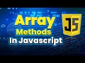 #15 Array Methods in JavaScript