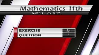 NEW Math 11th Exercise 3.4 Q.5 | VECTORS