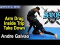 Arm Drag Inside Trip Take Down by Andre Galvao