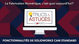 Fonctionnalités de SOLIDWORKS CAM Standard