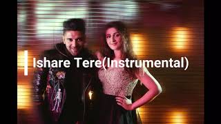 Ishare Tere - Guru Randhawa (Instrumental/Karaoke)